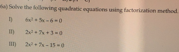Gelöst:6a) Solve the following quadratic equations using factorization ...