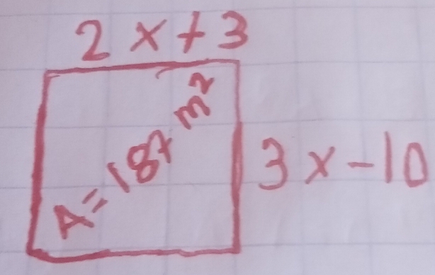 2x+3
A=187m^2 3x-10