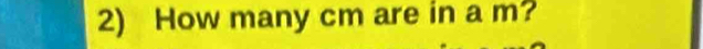 How many cm are in a m?