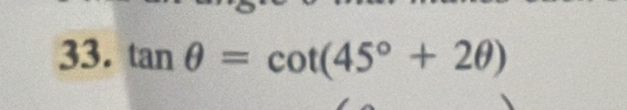 tan θ =cot (45°+2θ )