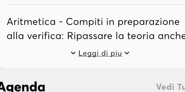 Aritmetica - Compiti in preparazione 
alla verifica: Ripassare la teoria anche 
Leggi di piu 
Agenda Vedi Tu