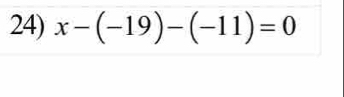 x-(-19)-(-11)=0