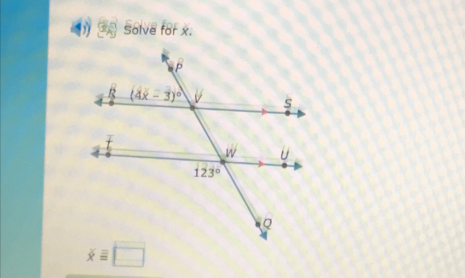 Solve for x.
Xequiv □