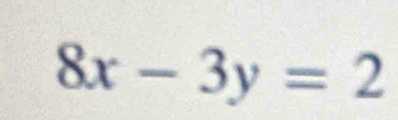 8x-3y=2