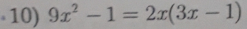 9x^2-1=2x(3x-1)