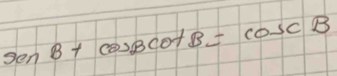 senB+cos Bcot B=cos CB