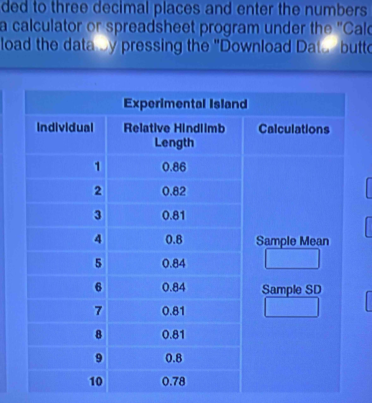 ded to three decimal places and enter the numbers 
a calculator or spreadsheet program under the "Cald 
load the data by pressing the "Download Date butto