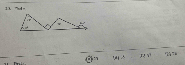 Find x.
21 Find x. [A] 23 [B] 35 [C] 47 [D] 78