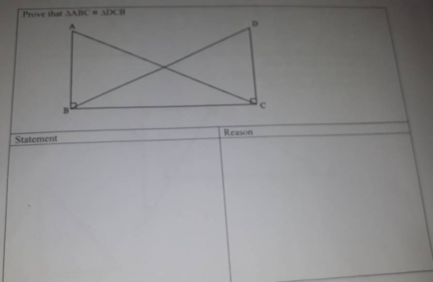 Prove that △ ABC=△ DCB
Reason 
Statement