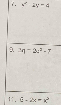 y^2-2y=4
5-2x=x^2