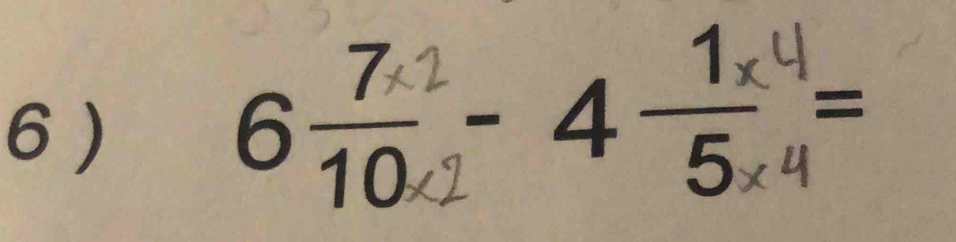 6 )
6- 4÷=