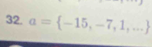 a= -15,-7,1,...