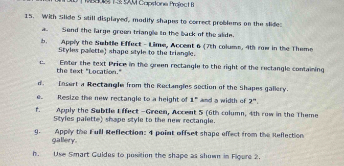 Solved: MBaules 1-3: SAM Capstone Project B 15. With Slide 5 still ...