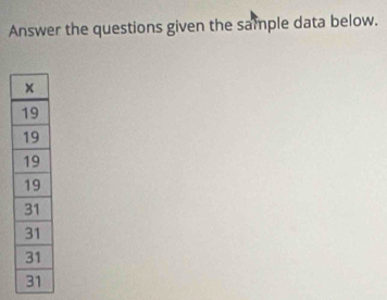 Answer the questions given the sample data below.