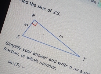 cos, 
nd the sine of
sin (S)=□