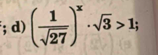 ( 1/sqrt(27) )^x· sqrt(3)>1;