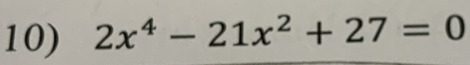 2x^4-21x^2+27=0