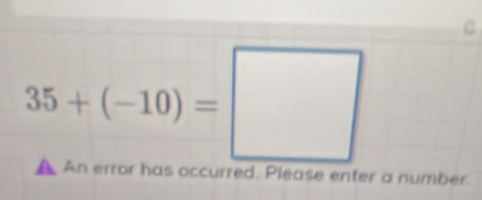 35+(-10)=□
A 
r a number.