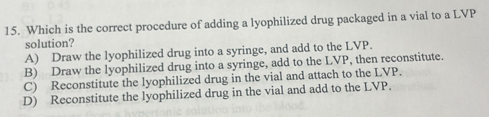 Solved: Which is the correct procedure of adding a lyophilized drug ...