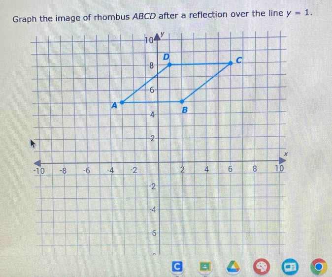Solved: Graph the image of rhombus ABCD after a reflection over the ...