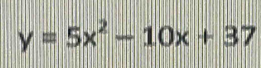 y=5x^2-10x+37