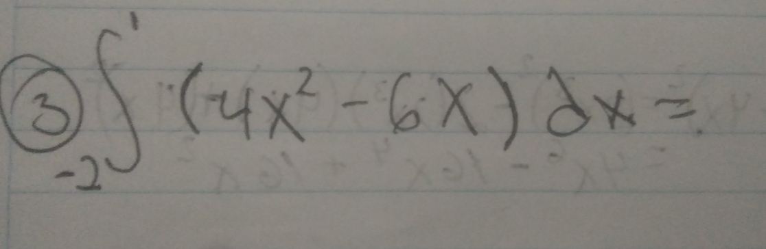 2 ∈t _(-2)^1(4x^2-6x)dx=