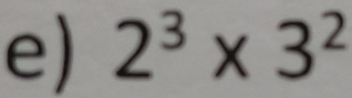 2^3* 3^2