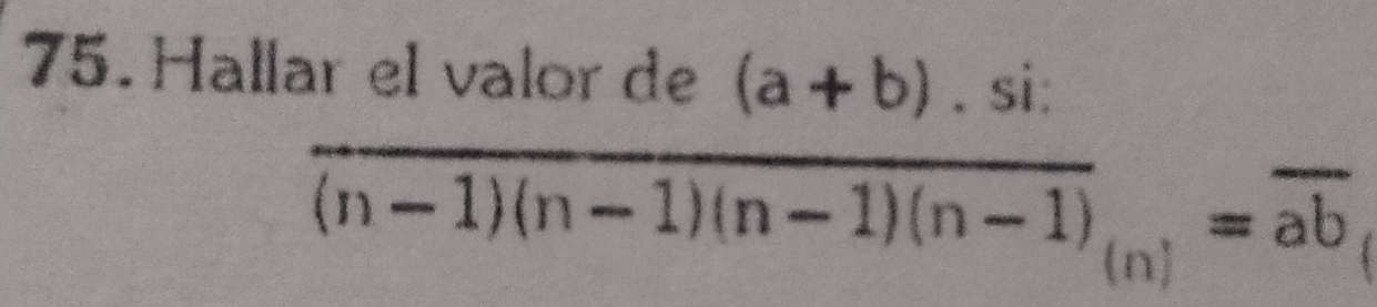 Halla
 (nelvalorde(a+b).si.)/(n-1)(n-1)(n-1)(n-1) _(n)=