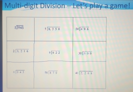 Multi-digit Division - Let’s play a game!