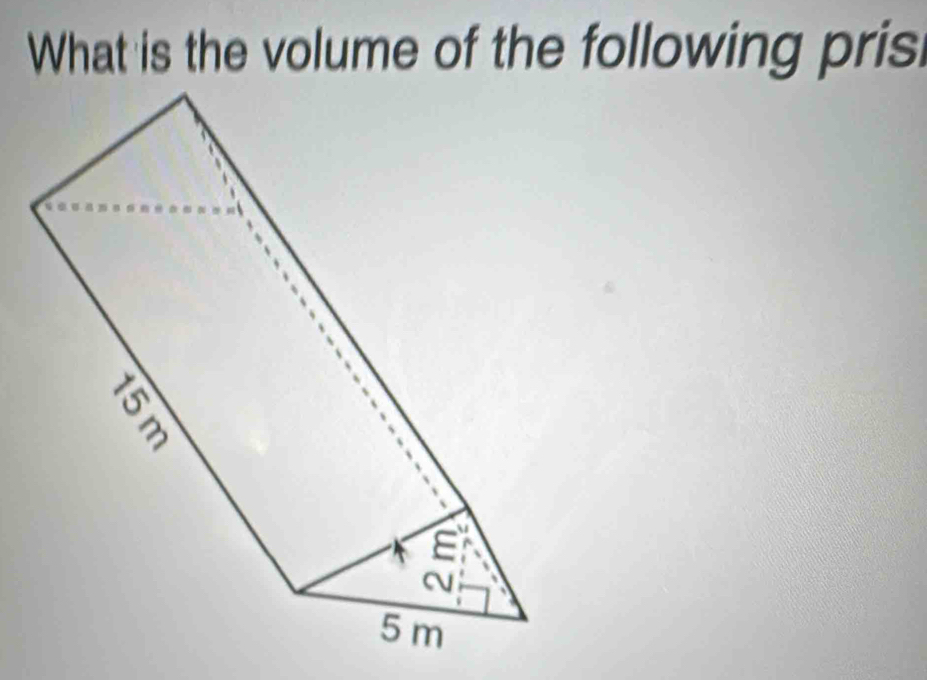 What is the volume of the following pris