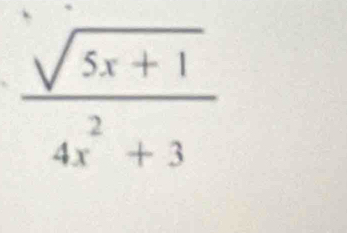  (sqrt(5x+1))/4x^2+3 