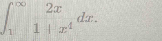 ∈t _1^((∈fty)frac 2x)1+x^4dx.