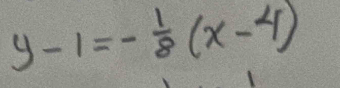 y-1=- 1/8 (x-4)