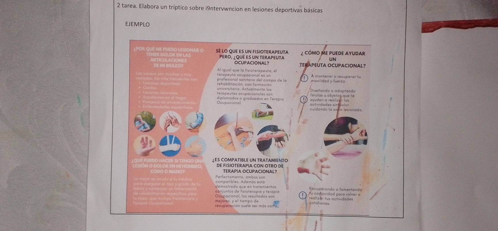 tarea. Elabora un tríptico sobre i9ntervwncion en lesiones deportivas básicas 
EJEMPLO