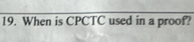 When is CPCTC used in a proof?