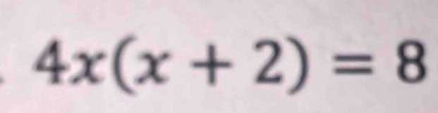 4x(x+2)=8