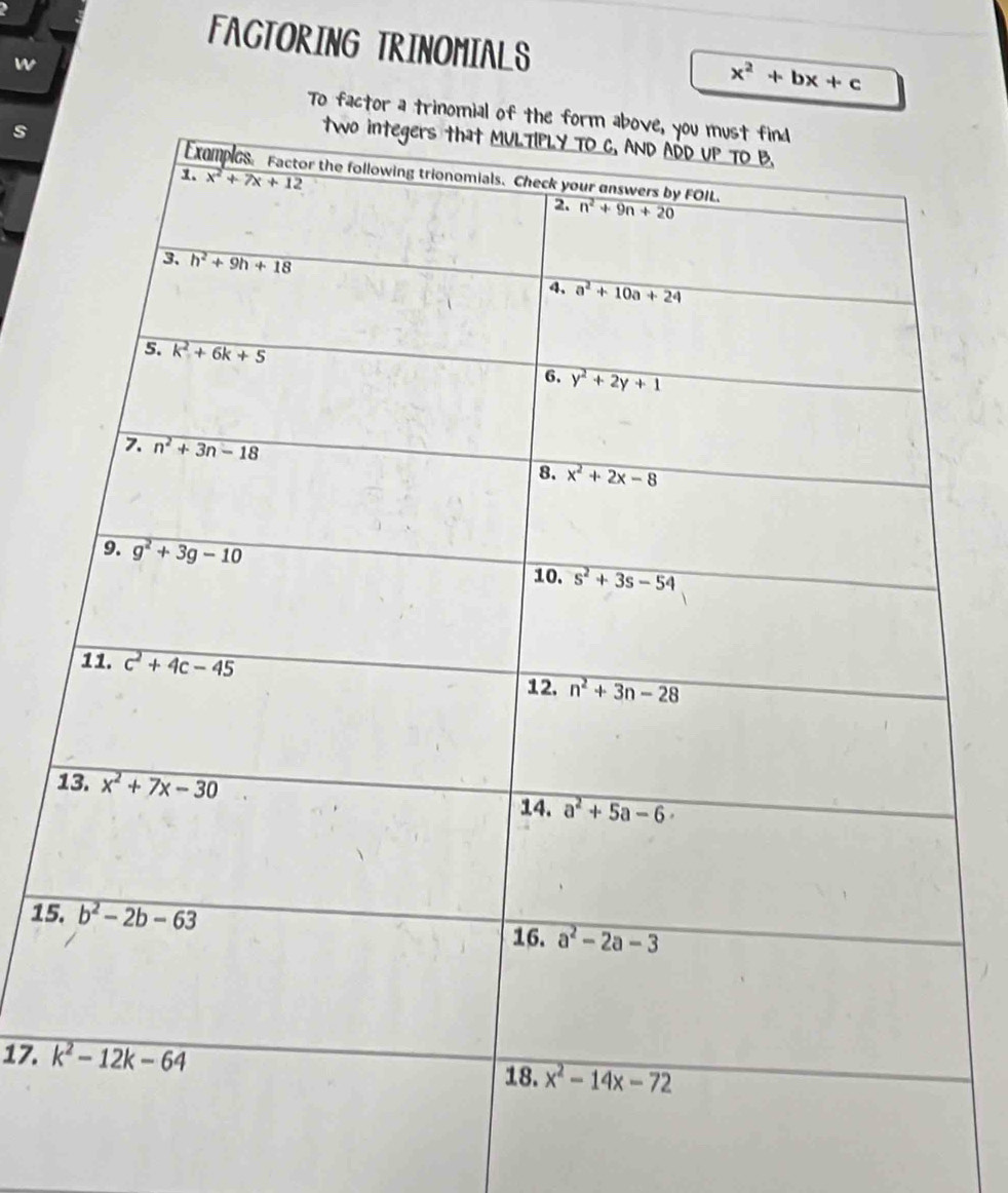 FAGTORING TRINOMIALS
w
x^2+bx+c
To factor a tr
15
17.