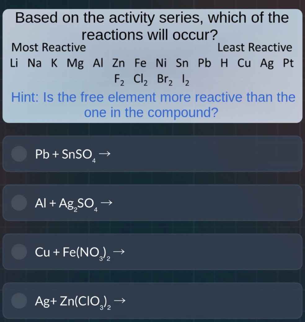 Solved: Based on the activity series, which of the reactions will occur ...