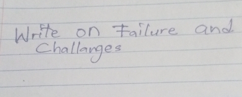 Write on Failure and 
challanges