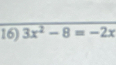 3x^2-8=-2x