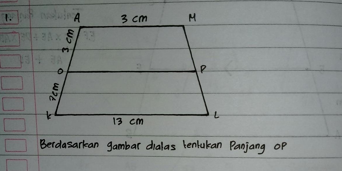 Berdasarkan gambar dialas tenlukan Panjang op