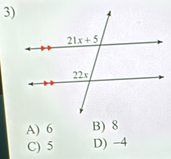 A) 6 B) 8
C) 5 D) -4