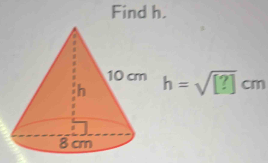 Find h.
h = √2 cm