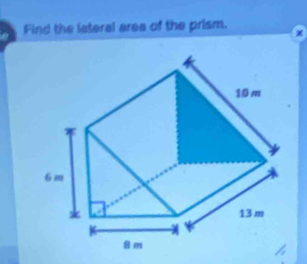 Find the lateral area of the prism.