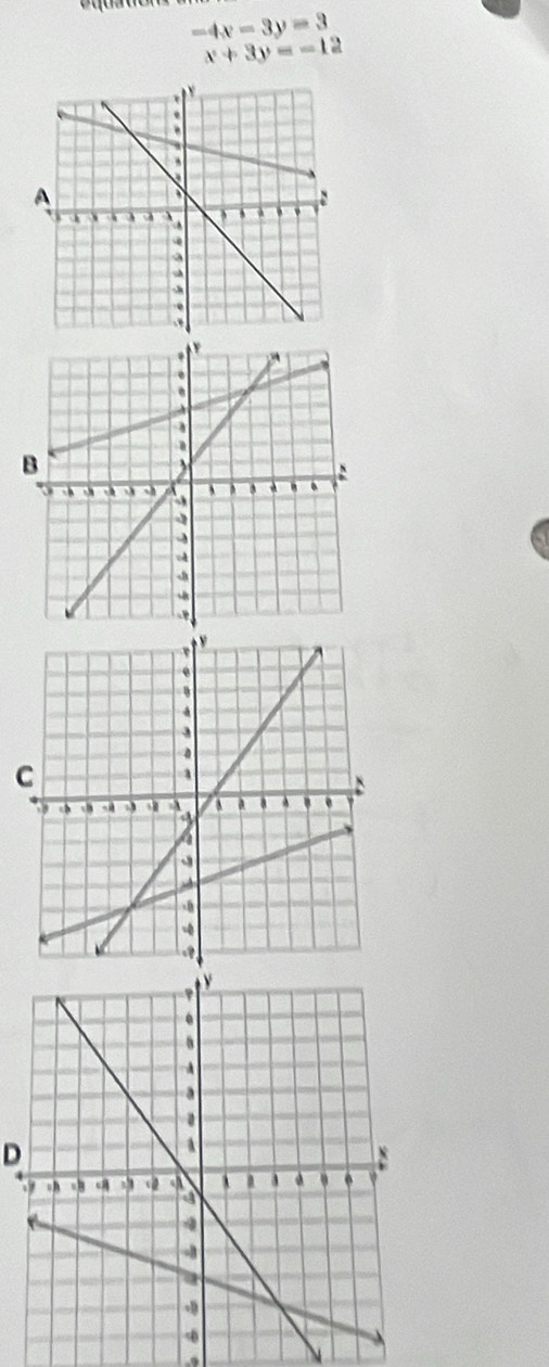 -4x-3y=3
x+3y=-12
D
,