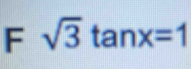 sqrt(3)tan x=1