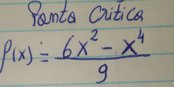 Panta citica
P(x)= (6x^2-x^4)/9 