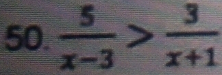  5/x-3 > 3/x+1 