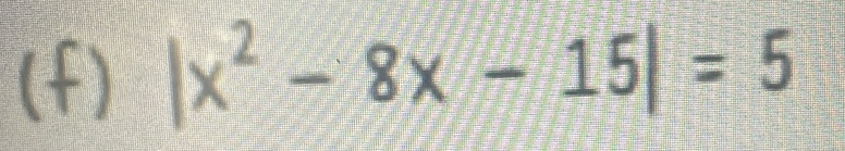 |x^2-8x-15|=5