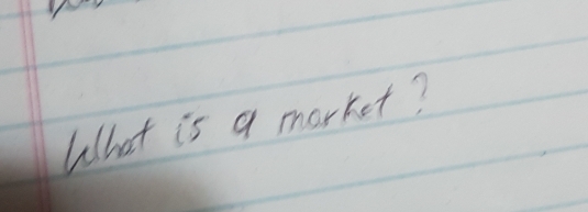 What is a market?